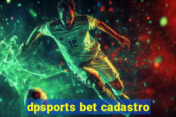 dpsports bet cadastro